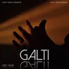 About Galti Song