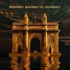 Bombay Bambai Ya Mumbai?