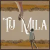 Tu Mila