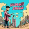 Ghamandi Jahaan
