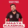 About MAAYA KAADHAL Song