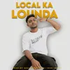 About LOCAL KA LOUNDA Song