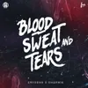 About Blood, Sweat and Tears Song