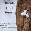 About Break Your Heart Song