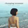 About Changing Seasons Song