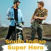 South Indian Super Hero