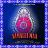 About Samalei Maa Song