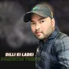 About Dilli Ki Ladki Song