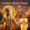 About Andar Jhati Maar Song