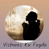 Vishwas Ku Fayda