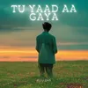 About Tu Yaad Aa Gaya Song