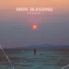 About Meri Blessing Song