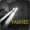 About PARHEZ Song