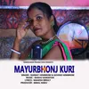 About Mayurbhonj Kuri Song