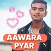 About AAWARA PYAR Song