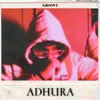 About Adhura Song