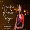 About Gavana Karake Raja Song