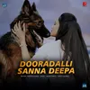 About DOORADALLI SANNA DEEPA Song