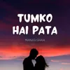 About Tumko Hai Pata Song