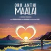 About Oru Anthi Maalai Song