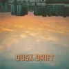 About Dusk Drift Song