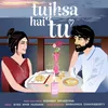 Tujhsa Hai Tu