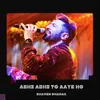 About Abhi Abhi To Aaye Ho Song