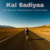 About Kai Sadiyaa Song