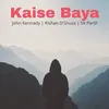 About Kaise Baya Song