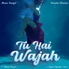 About Tu Hai Wajah Song