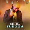 About DIL DA SUKOON Song