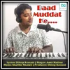 About Baad Muddat ke Song