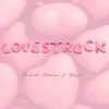 About Lovestruck Song