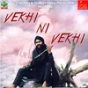 About Vekhi Ni Vekhi Song