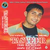 Tasveer Teri Na Boldi