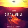 Stay A While Angemi Remix