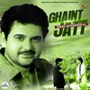 About Ghaint Jatt Song