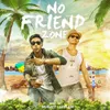About No Friend Zone Song