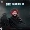 About Mast Bana Den Ge- Reloaded Song