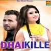 About Dhai Kille Song