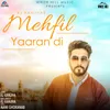 About Mehfil Yaaran Di New Song