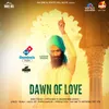 About Dawn Of Love Song
