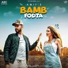 About Bamb Fodta Song