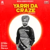 About Yarri Da Craze Song