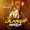 About Lalkareh Marda Song