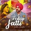 About Fedup Jatti Song