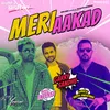 About Meri Aakad (From Laiye Je Yaarian Soundtrack) Song