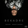 About Bekadre Song