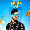 About Mera Dil Song