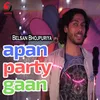About Apan Party Gaan Song